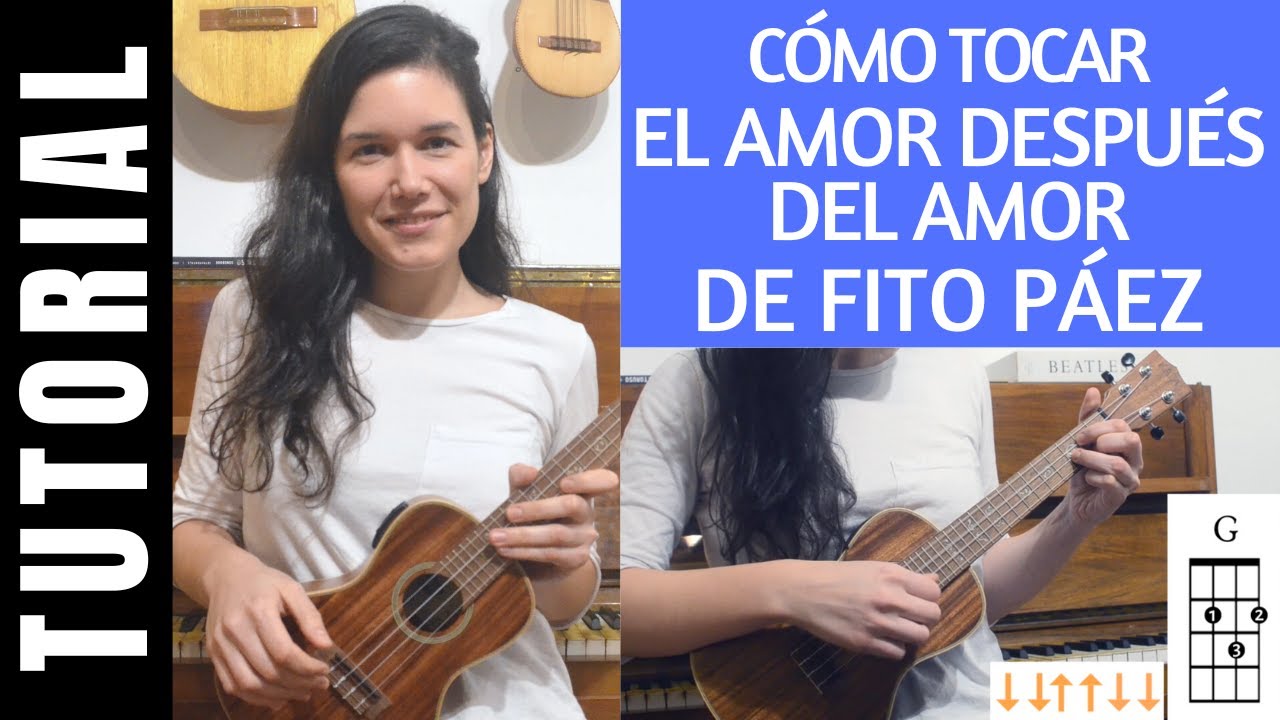 cómo tocar EL AMOR DESPUÉS DEL AMOR de FITO PÁEZ en ukelele tutorial