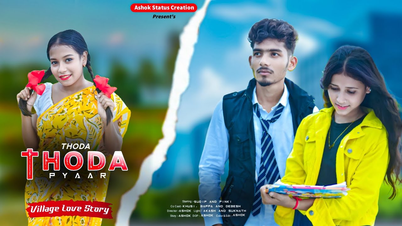Thoda Thoda Pyaar | Village Love Story |Sidharth M & Neha S | Stebin Ben | Ashok Status Creation |