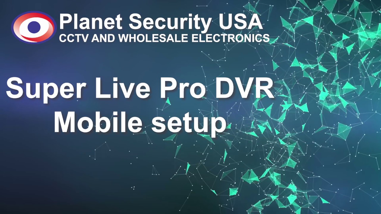 Super Live Pro DVR mobile setup