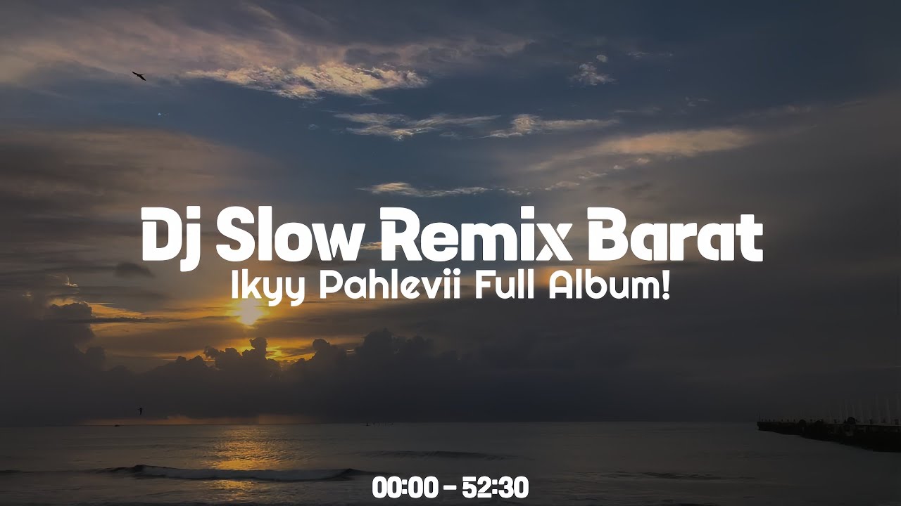 Full Mix Album ! Dj Slow Remix Barat Populer - Enak Buat Perjalanan🎧
