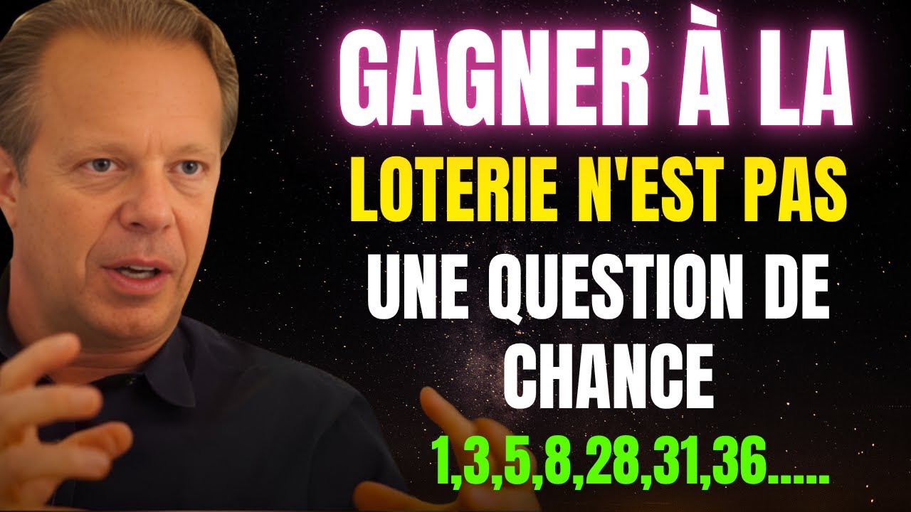 En faisant cela, la loterie est déjà à vous ! Vous avez déjà gagné ! - Joe Dispenza