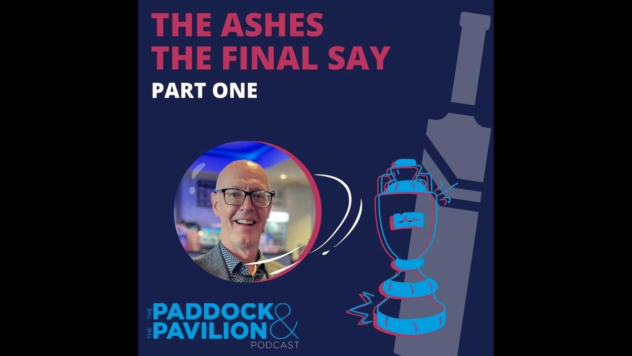 Ep 389 - The Ashes - The Final Say - Part 1 - Rick McCosker | The Paddock and The Pavilion - The...