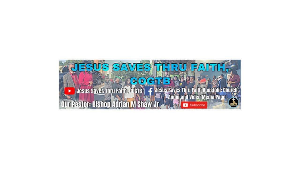 Jesus Saves Thru Faith, COGTB Presents: Tuesday Night Bible Study Service (Jan 20th, 2026 | 7:00 pm)