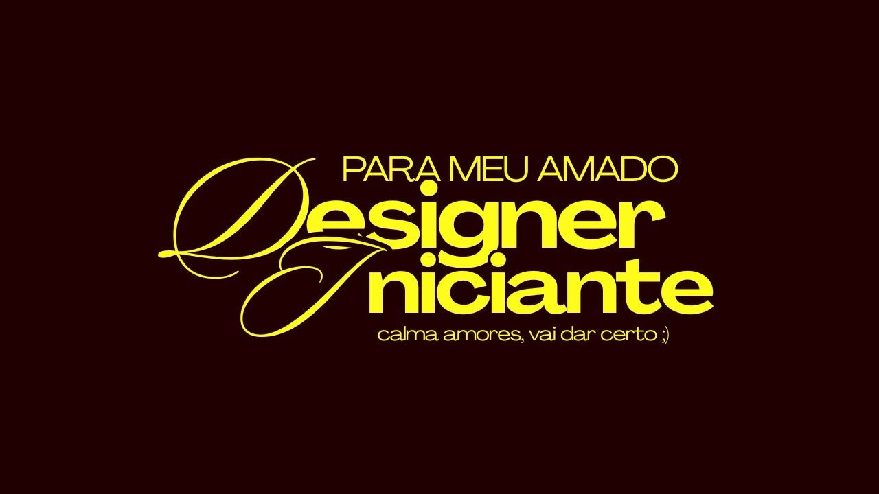 Para os Designers Iniciantes