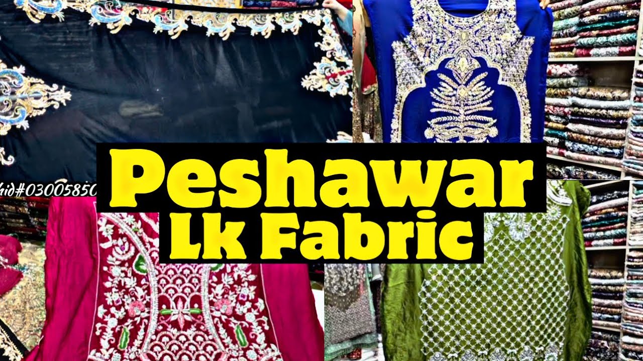 LK Fabric Saddar Bazar Peshawar @ajlanvlogs74 