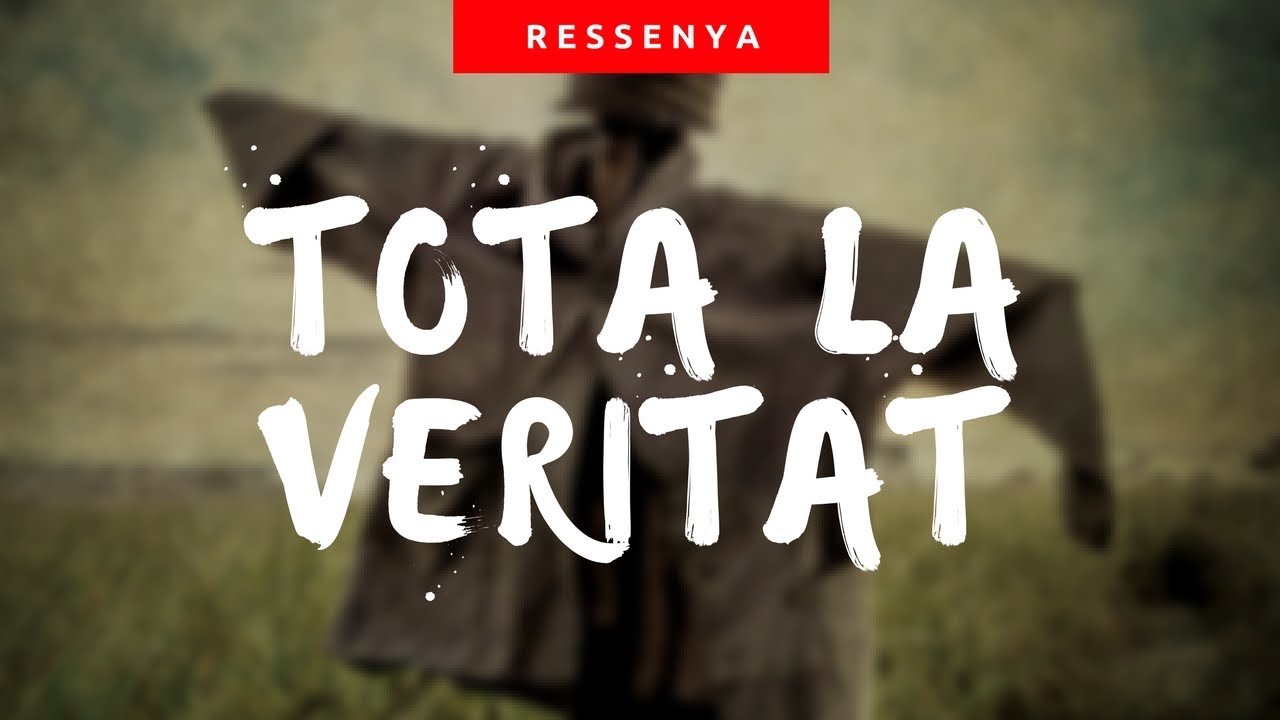 RESSENYA | Tota la veritat