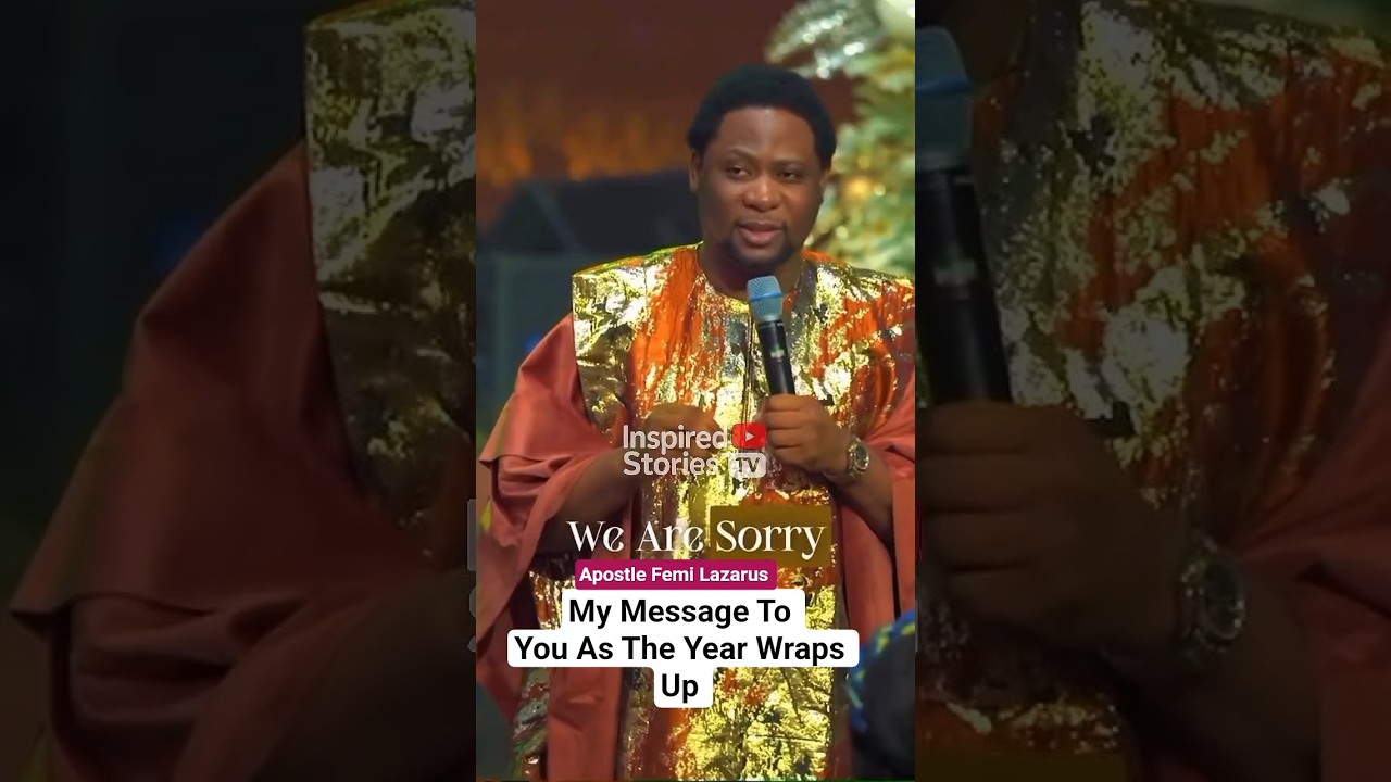 My Message To You As The Year Wraps Up| Apostle Femi Lazarus 