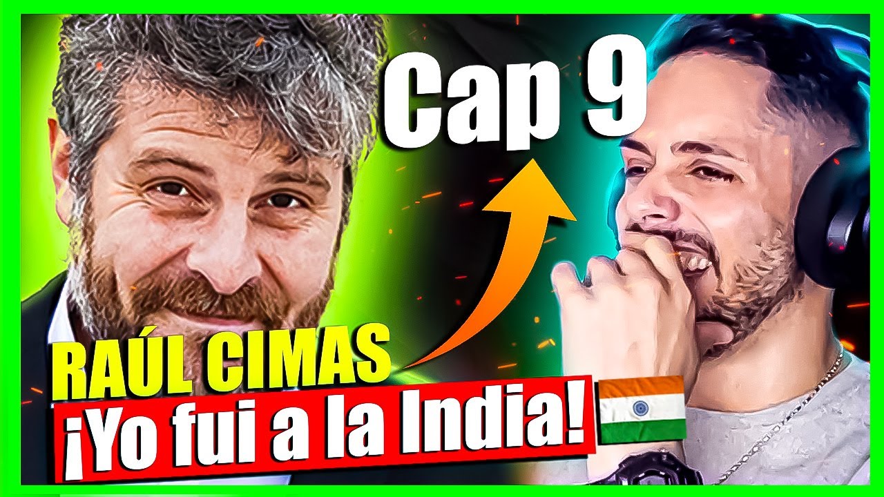 ¡Así fué el viaje de Raúl Cimas a la India! - Cap 9 | Javier M reacción