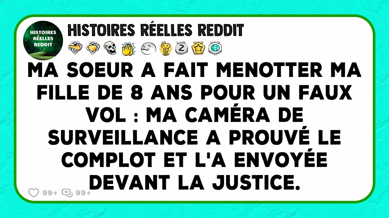 Ma soeur a fait menotter ma fille de 8 ans pour un faux vol : ma caméra de surveillance a prouvé le
