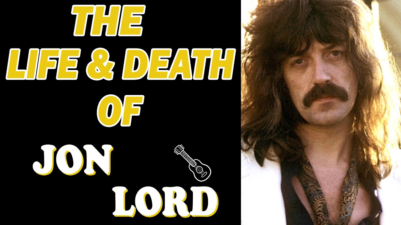 The Life & Death of Deep Purple's JON LORD