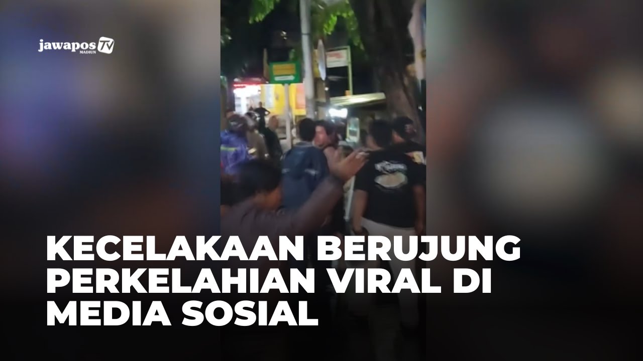 KOTA MADIUN - Kecelakaan Berujung Perkelahian Viral di Media Sosial
