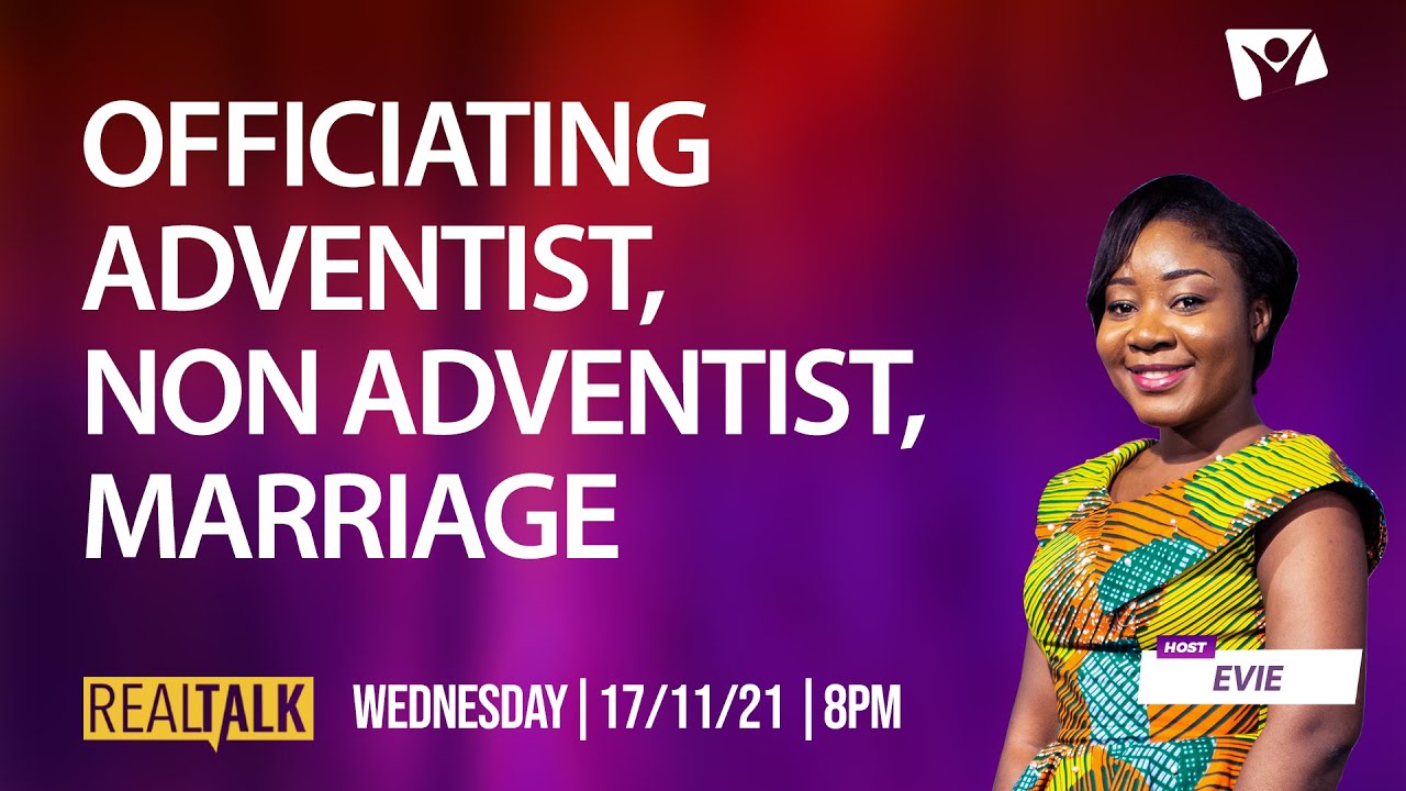 Real Talk || Officiating Adventist, Non Adventist Marriage