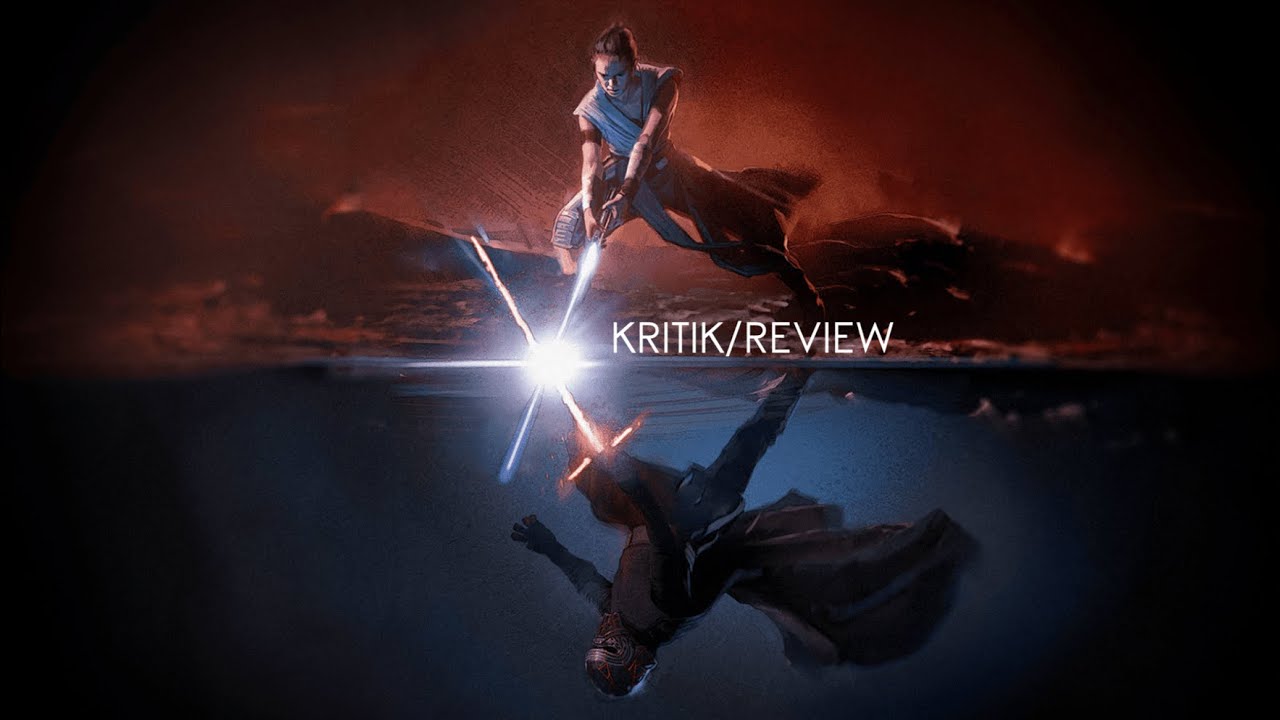 KRITIK zu STAR WARS - EPISODE IX: DER AUFSTIEG SKYWALKERS [J.J. Abrams]