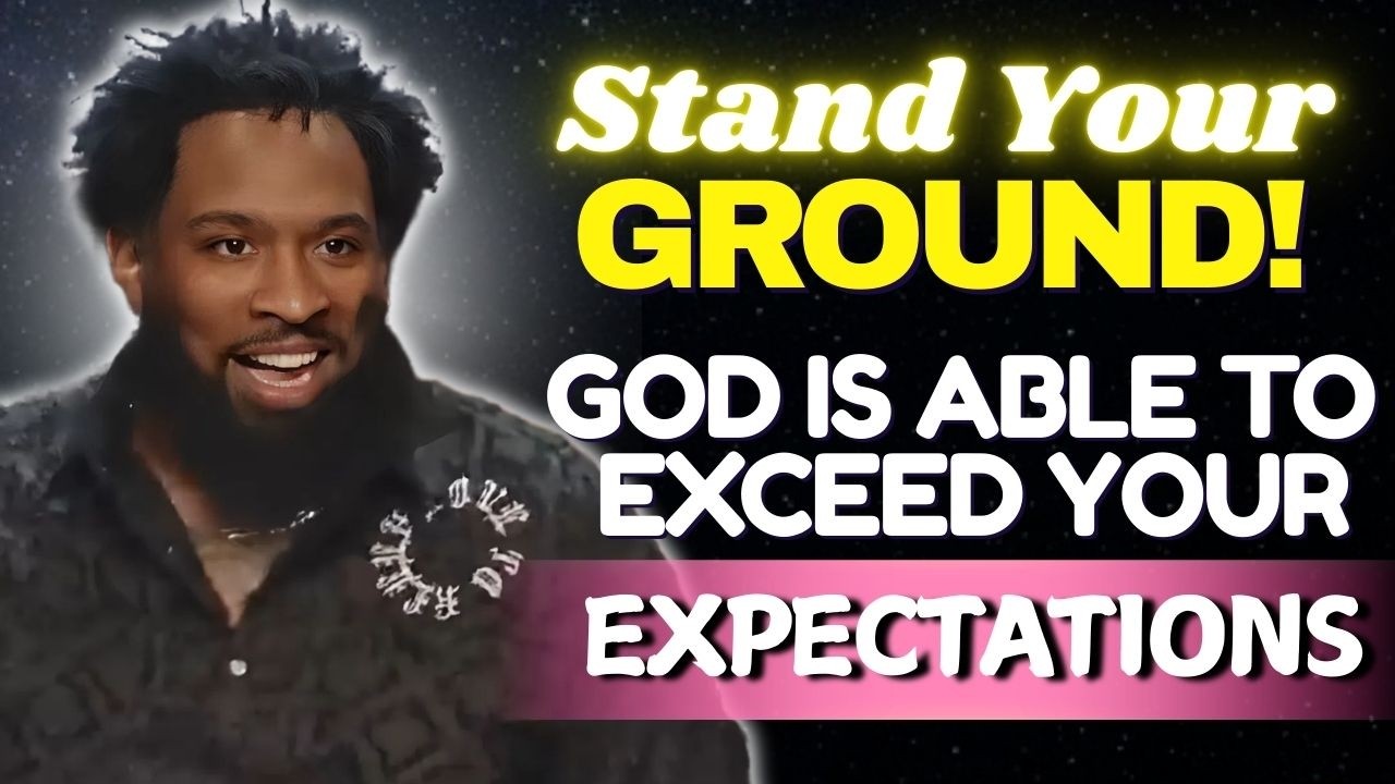 There’s More: God Is Able to Exceed Your Expectations—Stand Your Ground! | Pastor Mike Jr
