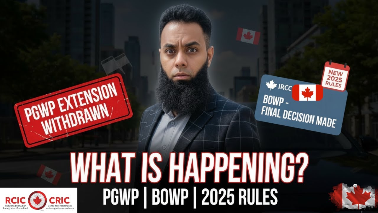PGWP Extension Withdrawn? BOWP Final Decision Made? | 2025 IRCC Rules Explained