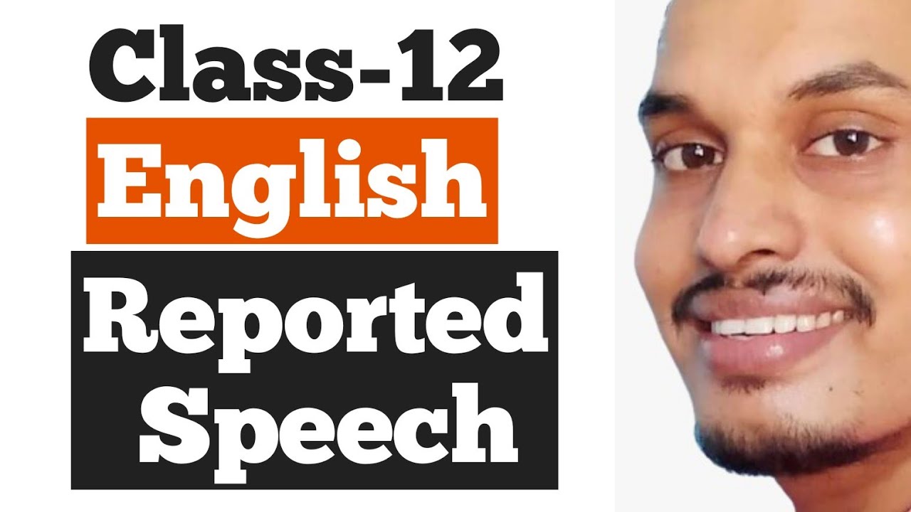 Reported Speech | Class-12th English Online Tuition by Shyam Sir