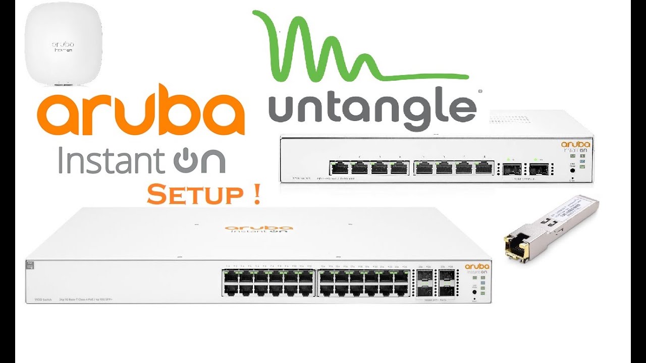 Aruba Instant On & Untangle Setup Part 1 Ap22 & 1930-8 POE