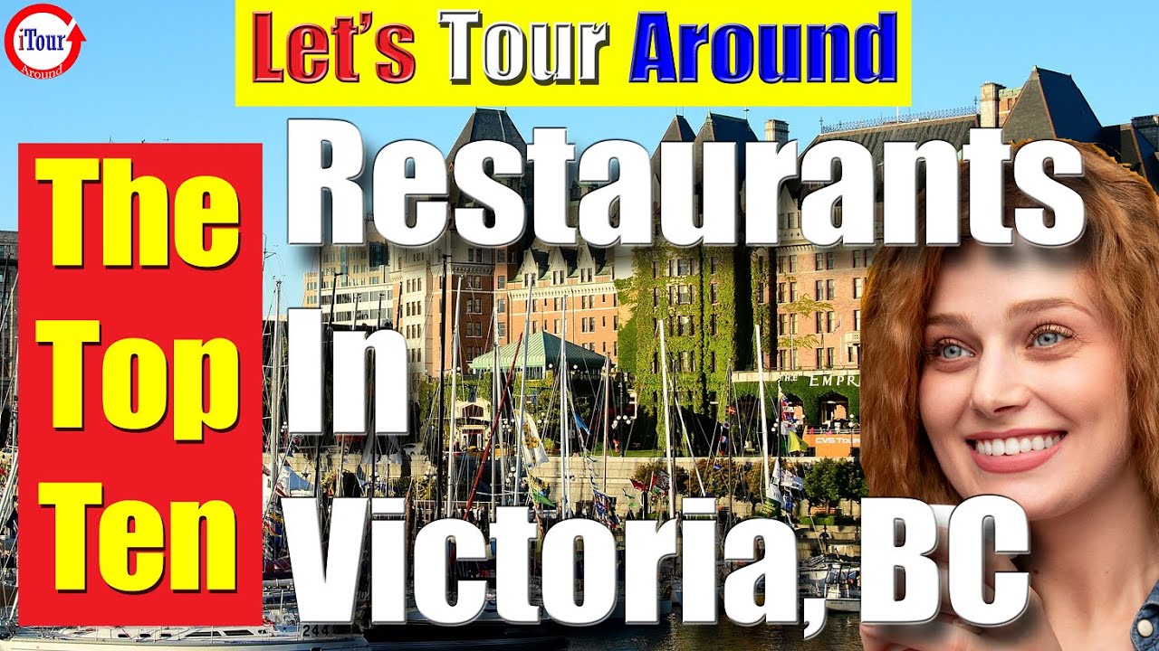 What Are The Top Ten Restaurants In Victoria, BC? | Best Restaurant In Victoria, British Columbia
