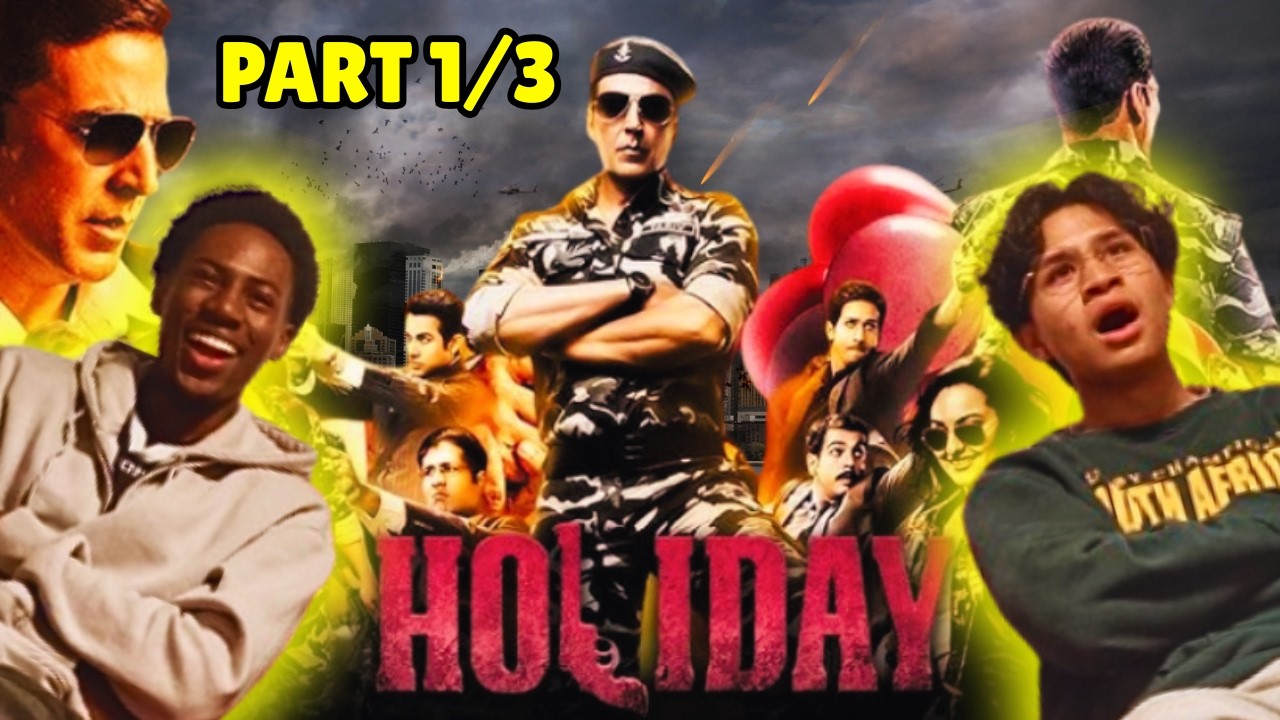 Foreigners react to HOLIDAY movie | Part 1 | Akshay K, Sonakshi S