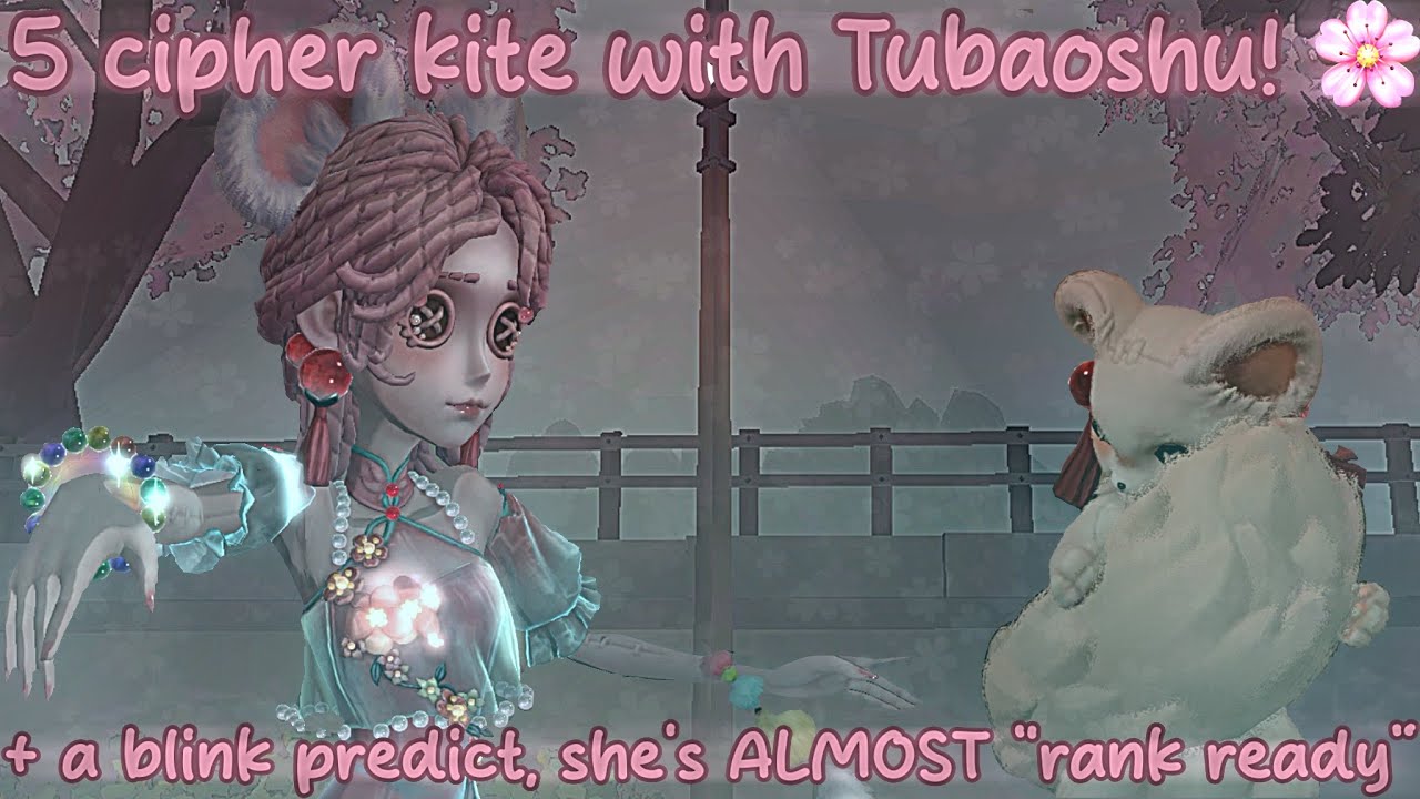 5 cipher kite with Tubaoshu! 🌸 | + a blink predict | Identity v | QM gameplay |