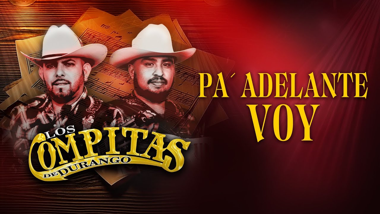 PA' ADELANTE VOY | LOS COMPITAS DE DURANGO