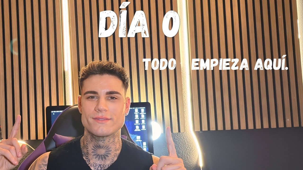DÍA 0 | Todo empieza aquí
