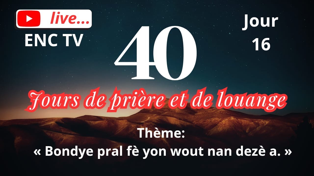 40 JOURS DE PRIÈRE 2026 | JOUR 16 | ÉGLISE DU NAZARÉEN DE CADIEU.