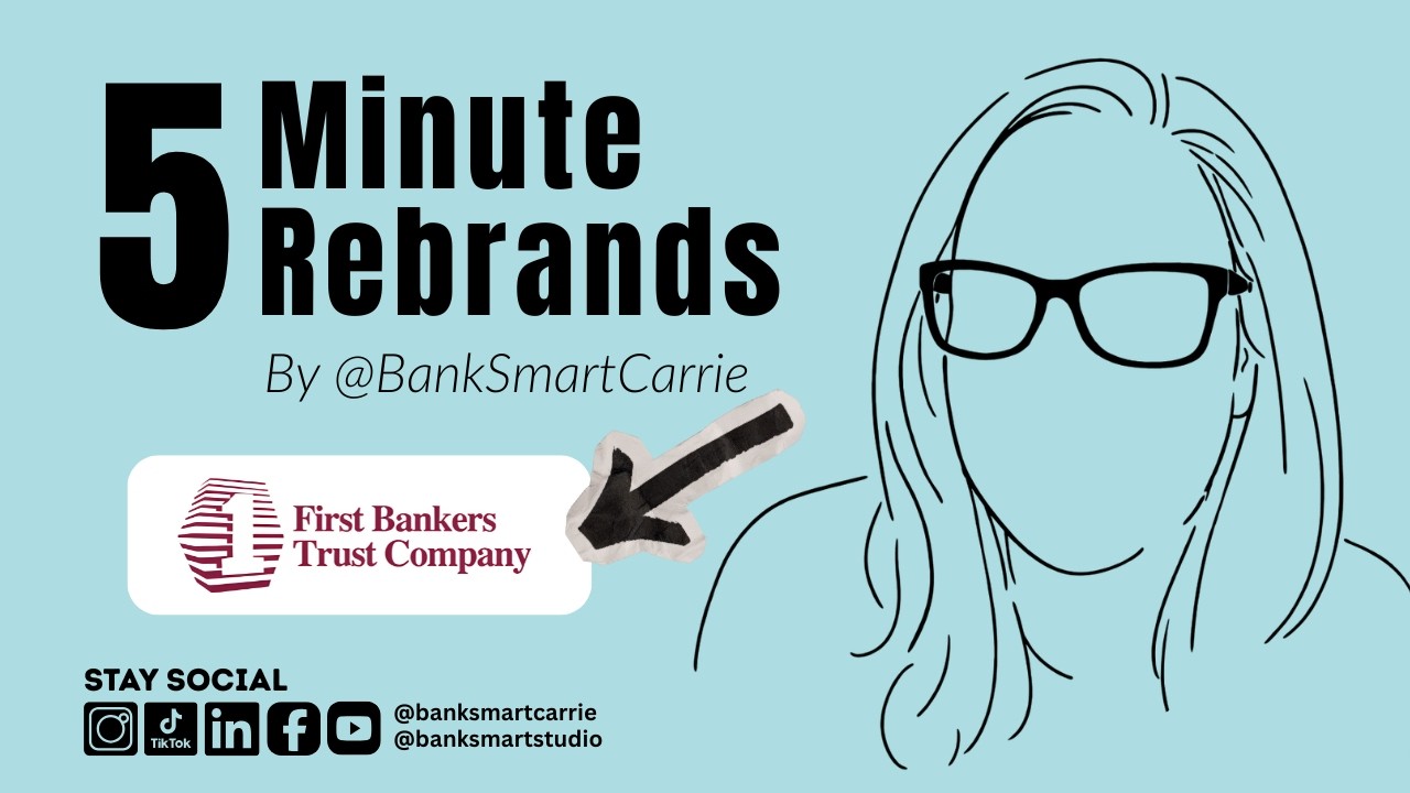 5 Minute Rebrand: First Bankers Trust Company [BankSmart Studio]