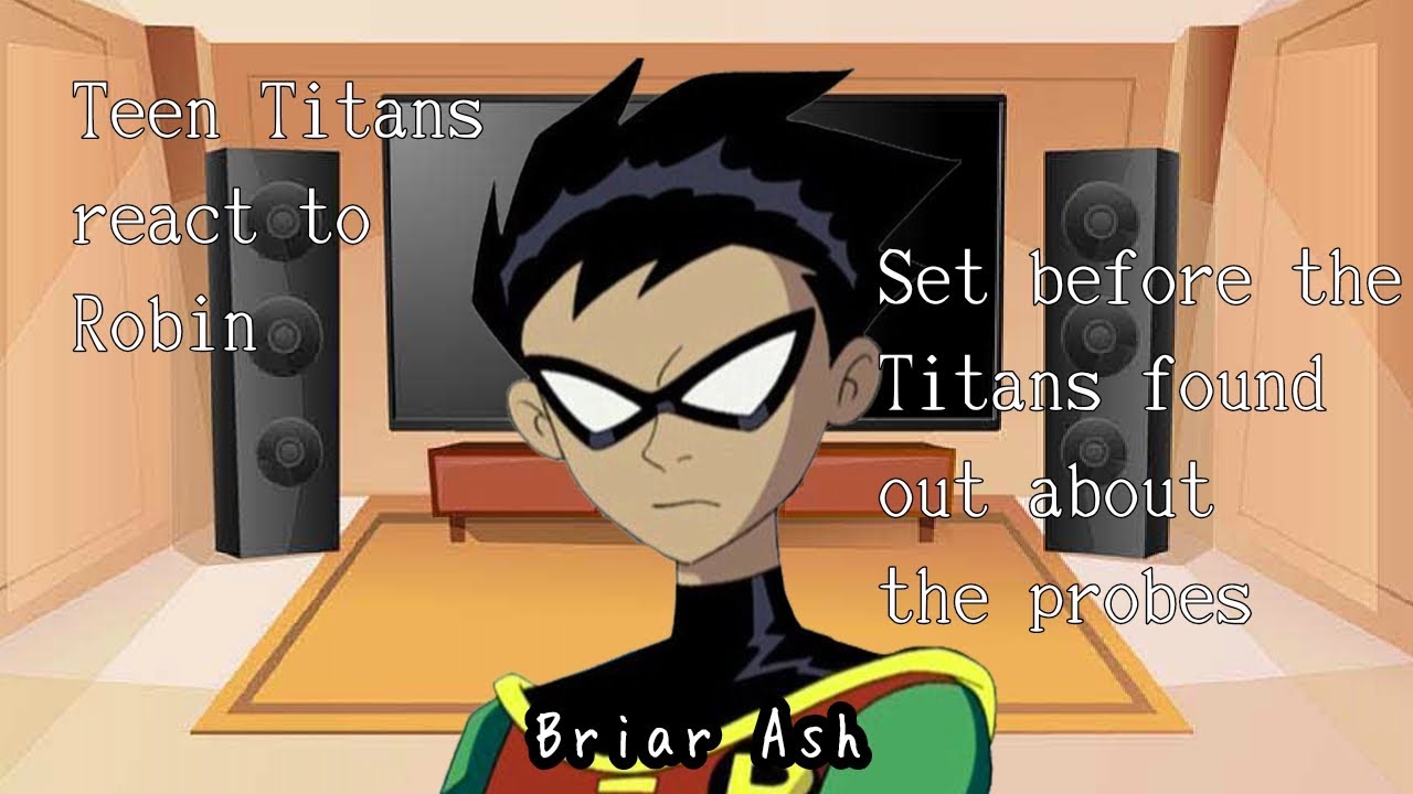 Teen Titans react to Robin || Part 1/? || (Rushed) || Briar Ash
