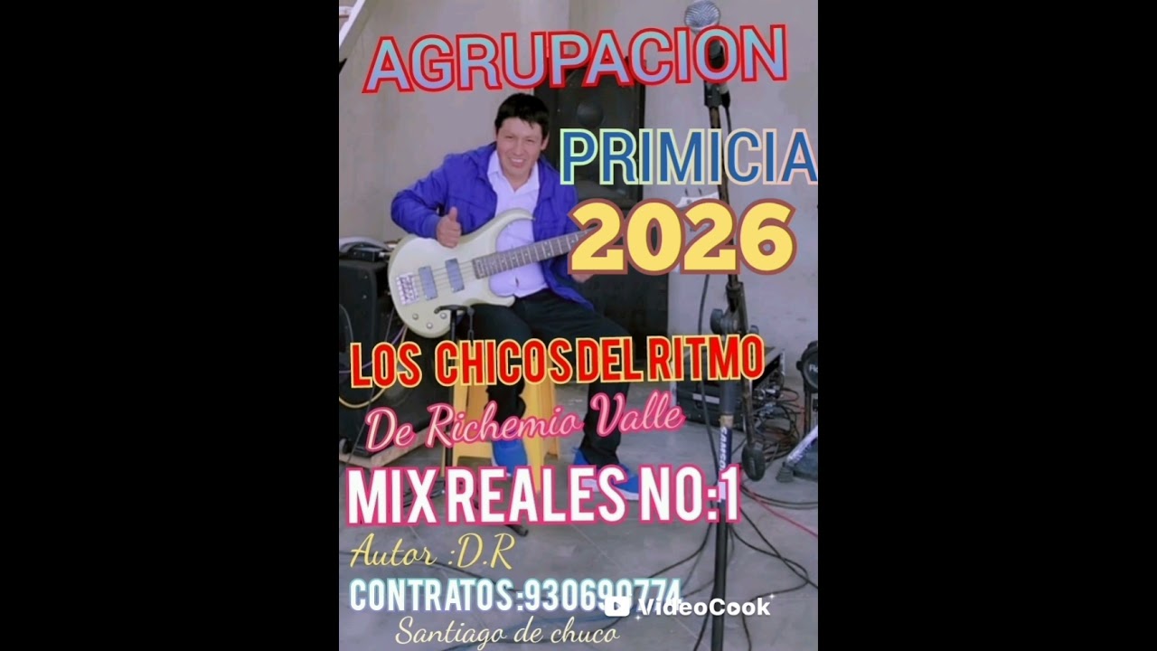 MIX REALES No1:AGRUPACION LOS CHICOS DEL RITMO: