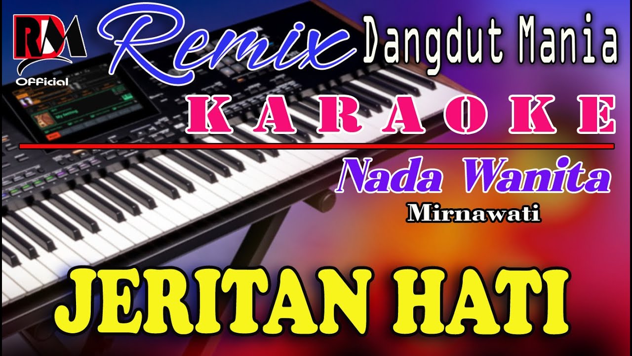 Jeritan Hati - Mirnawati || Karaoke [Nada Wanita] Dj Mix Dut Orgen Tunggal