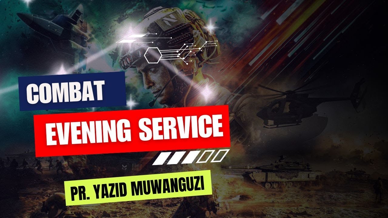 Day 4 | Combat Evening Service | Pr Yazid Muwanguzi | 06 06 2024