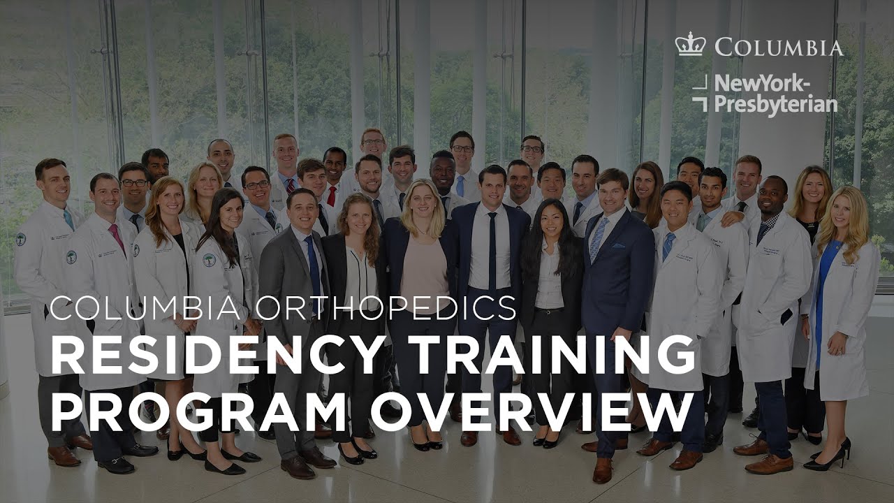 Columbia Orthopedics Residency Training Program Overview