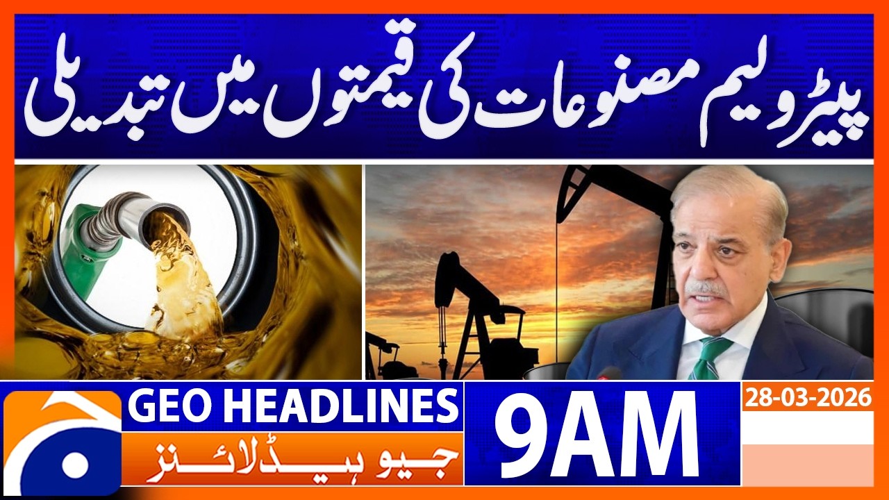Change in Price of Petroleum Products | Headlines Geo News 9AM (28 March 2026)