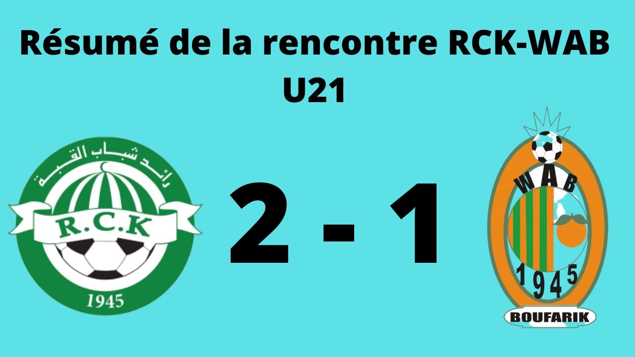 Résumé de la rencontre RCK-WAB U21 ملخص مباراة رديف رائد القبة - وداد بوفاريك