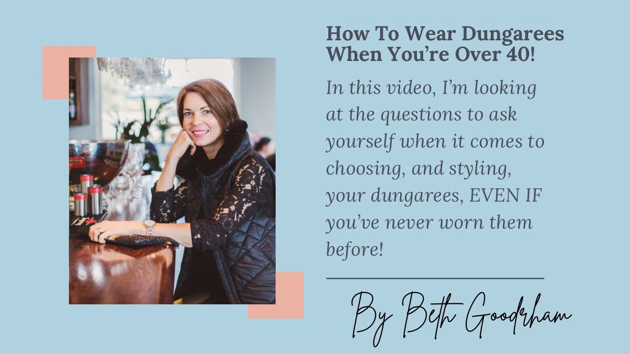 How to style dungarees when you’re Over 40!