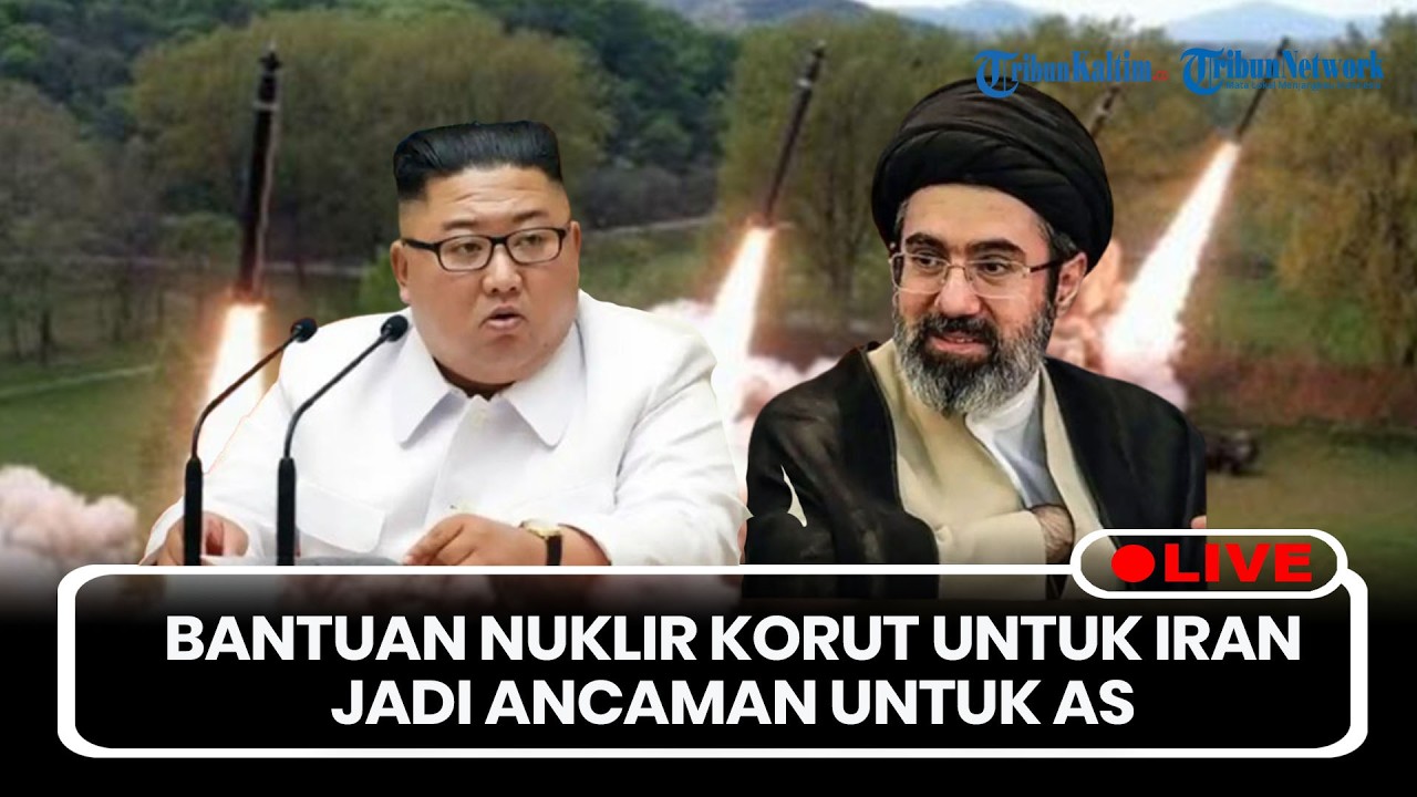 🔴LIVE: Bantuan Nuklir Korea Utara untuk Iran Jadi Ancaman untuk AS di Timur Tengah