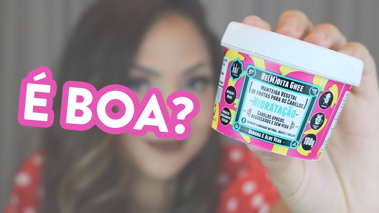 BE(M)DITA GHEE HIDRATAÇÃO | Resenha | Lola Cosmetics
