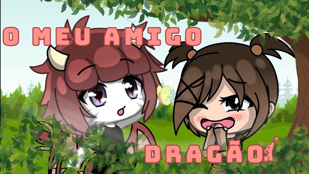 O meu amigo dragão 🐲 (mini-filme) [gacha Life]