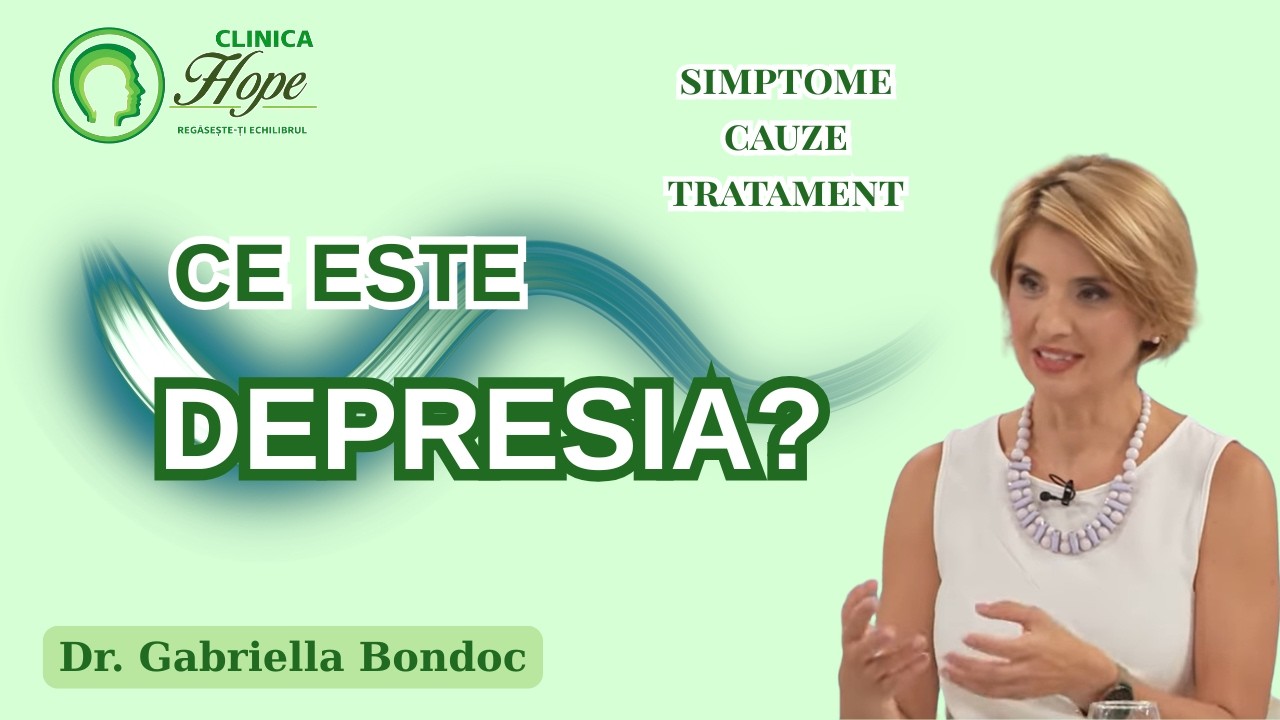 Totul despre Depresie | Dr. Gabriella Bondoc