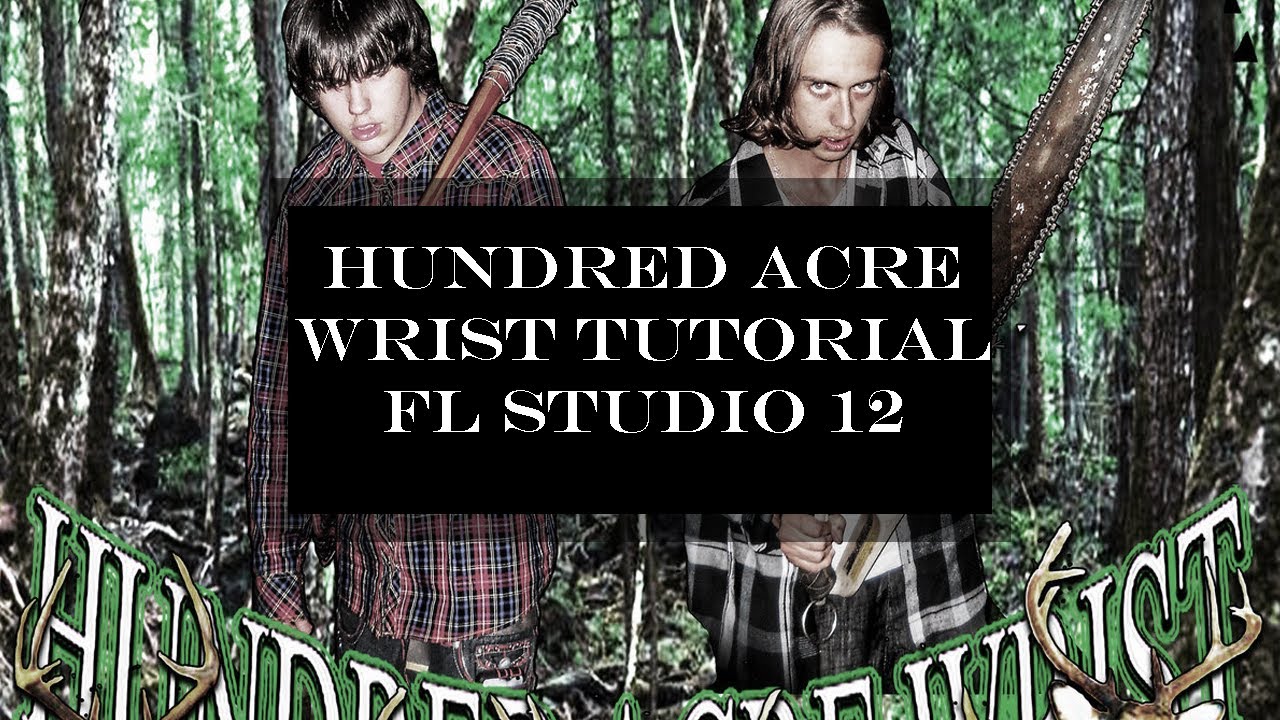 HOW TO MAKE MUSIC LIKE SEMATARY (Hundred Acre Wrist) IN FL STUDIO
