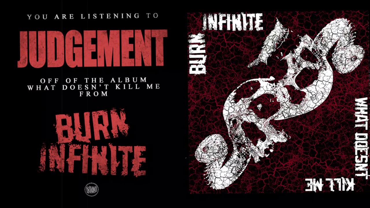 BURN INFINITE - 
