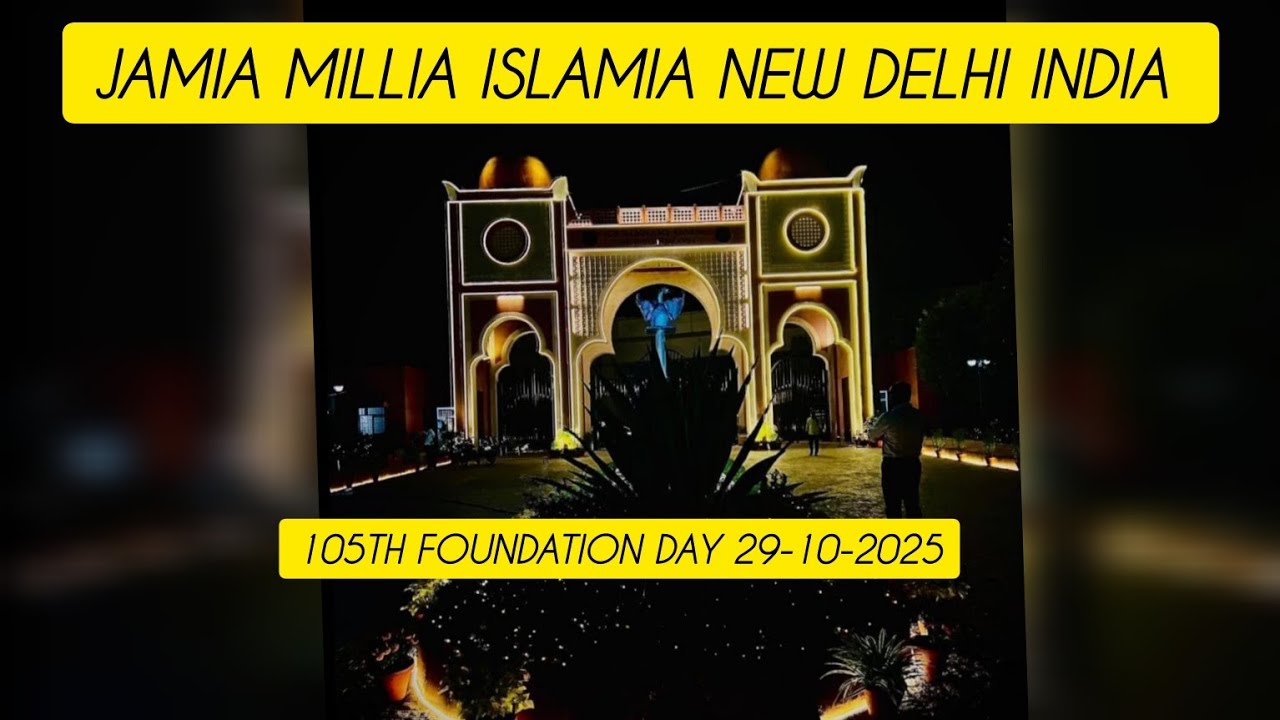 Jamia Millia Islamia New Delhi 105th Foundation Day 29-10-2025