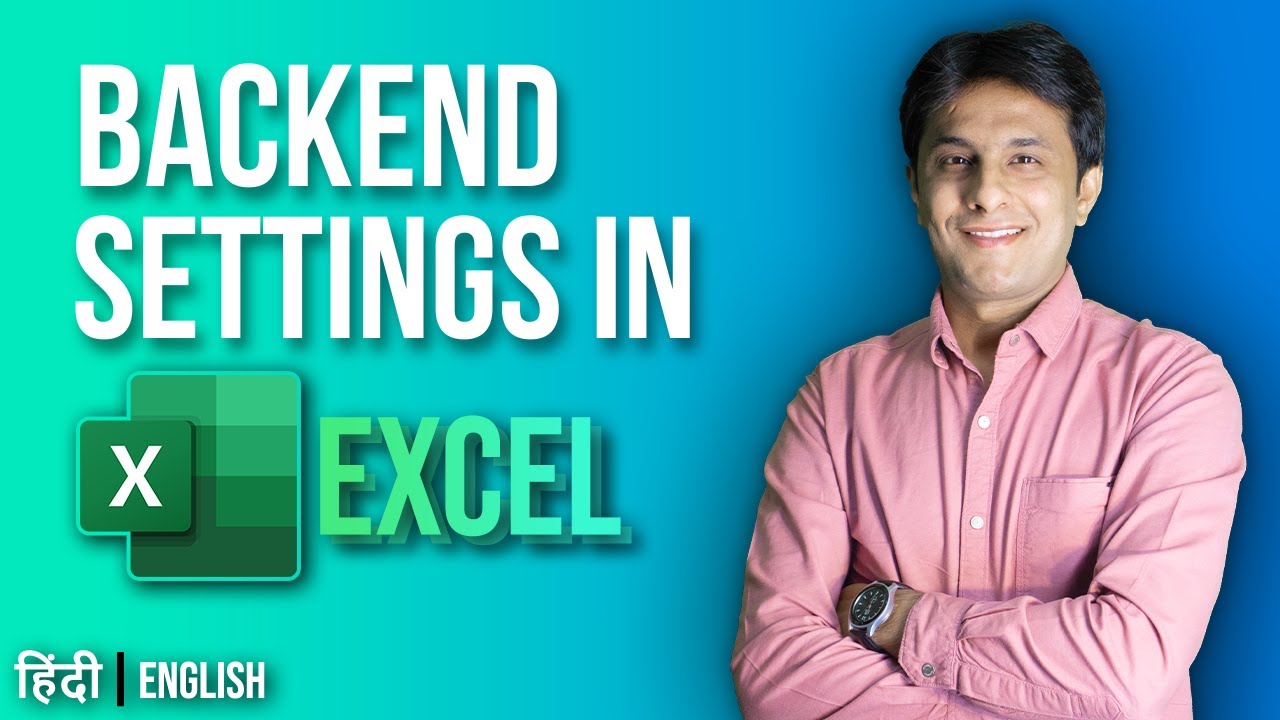 9.2 Backend Settings in Excel | Excel tutorial for Beginner 2022 | Hindi - English by Pavan Lalwani