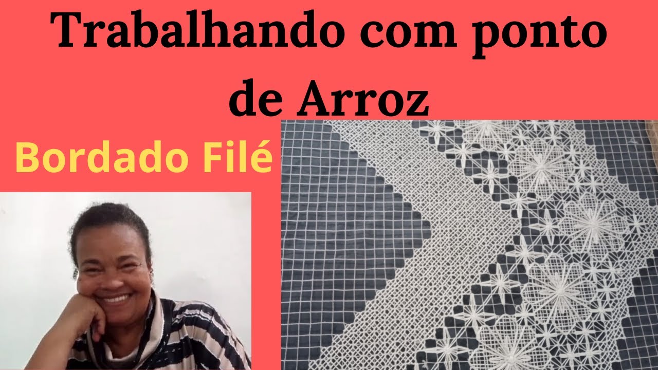 Hoje Vamos Trabalhar com Ponto de Arroz. Bordado Filé.