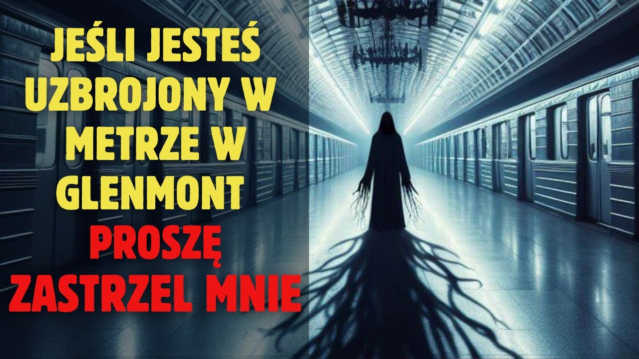 Jeśli jesteś uzbrojony w metrze w Glenmont, proszę, zastrzel mnie.  - Creepypasta.