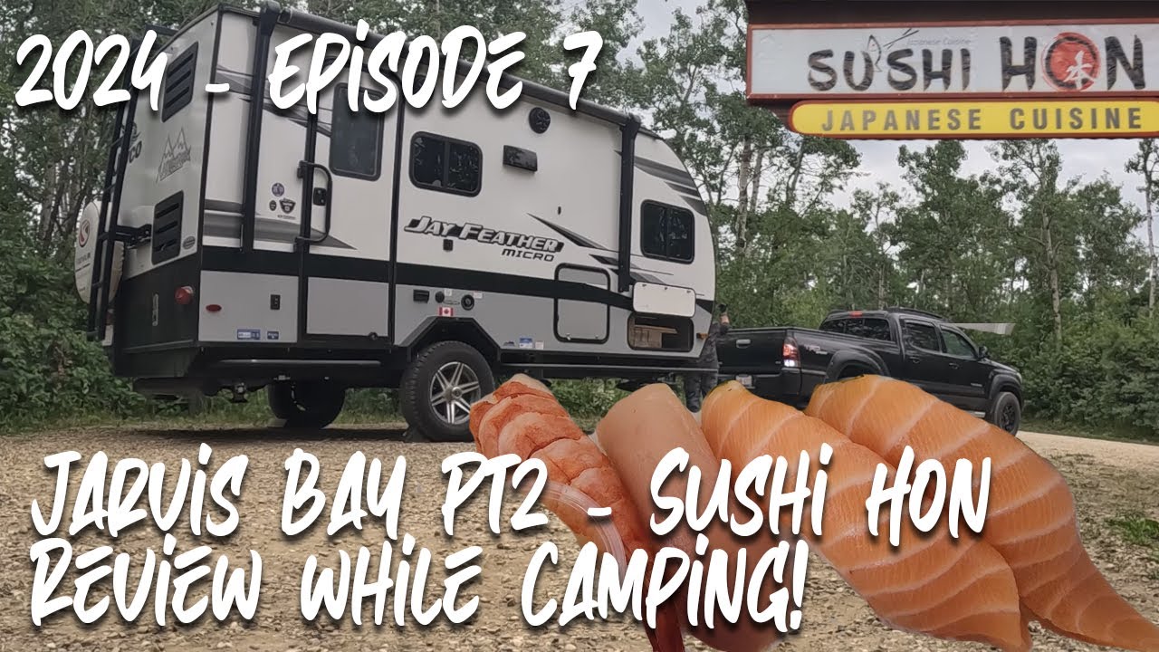 Ep.07 - Jarvis Bay Pt 2 - Sushi Hon Review while camping