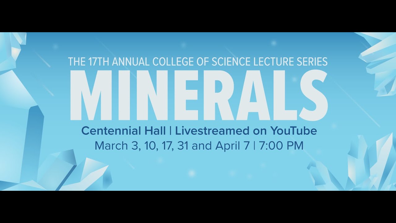 Minerals Lecture Series: The Building Blocks of Civilization (1/5)
