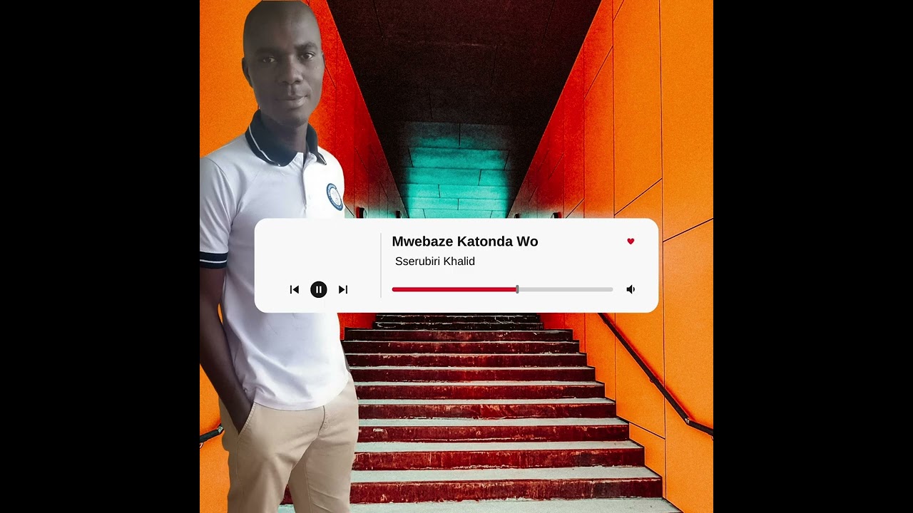 MWEBAZE KATONDA WO BY SSERUBIRI KHALID 