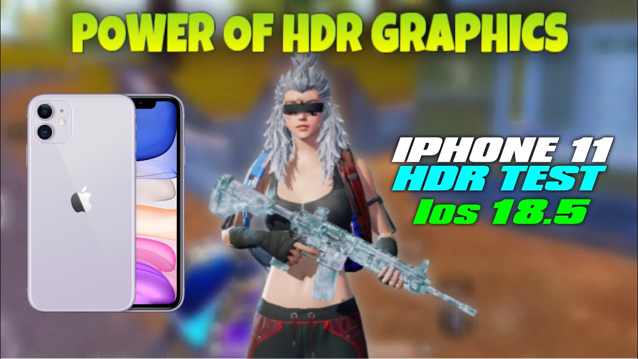 IPHONE 11 HDR GRAPHICS TEST 2025